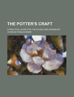 Book The Potter's Craft; A Practical Guide for the Studio and Workshop free