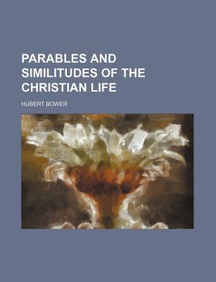 Book Parables And Similitudes Of The Christian Life free