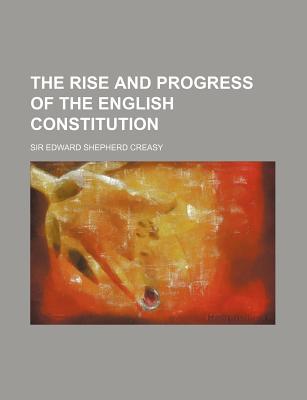 Book The Rise And Progress Of The English Constitution free Book The Rise And Progress Of The English Constitution free