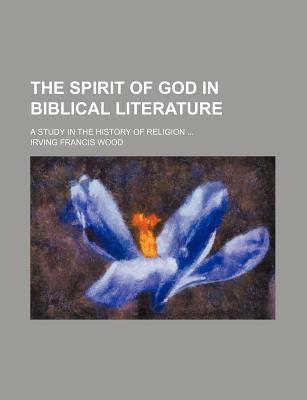 Book The Spirit Of God In Biblical Literature; A Study In The History Of Religion free
