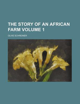 Book The Story Of An African Farm, A Novel free