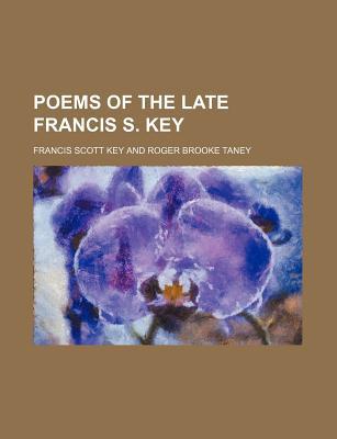 Book Poems Of The Late Francis S. Key free