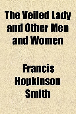 Book The Veiled Lady And Other Men And Women free