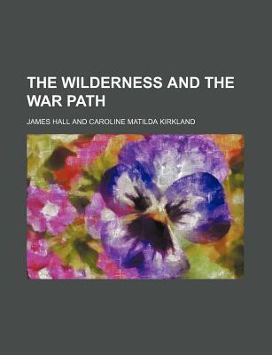 Book The Wilderness And The War Path free Book The Wilderness And The War Path free