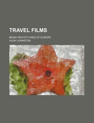 Book Travel Films; Being Pen Pictures Of Europe free