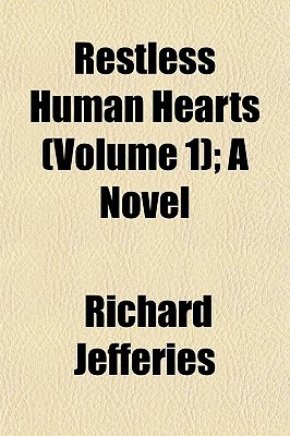 Book Restless Human Hearts (volume 1); A Novel free