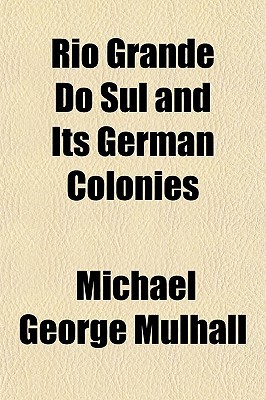 Book Rio Grande Do Sul and Its German Colonies free