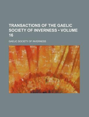Book Transactions of the Gaelic Society of Inverness (Volume 16) free
