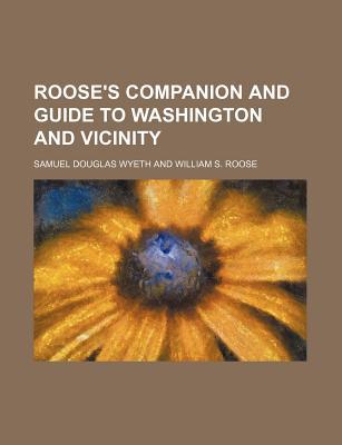 Book Roose's Companion And Guide To Washington And Vicinity free