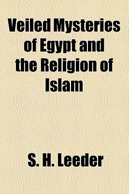 Book Veiled Mysteries Of Egypt And The Religion Of Islam free