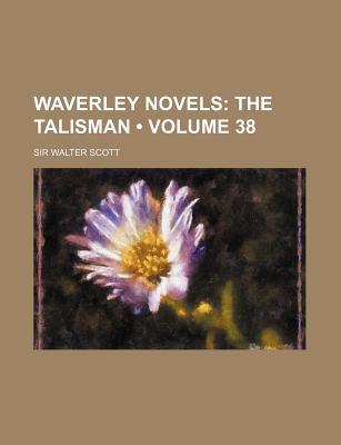 Book Waverley Novels (Volume 38); The Talisman free
