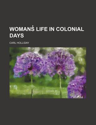 Book Womans Life In Colonial Days free