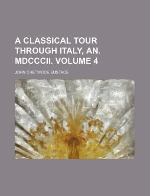 Book A Classical Tour Through Italy, An. Mdcccii. free