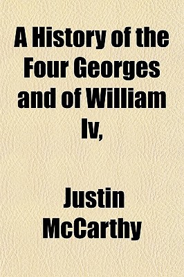 Book A History Of The Four Georges And Of William Iv, free