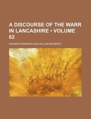 Book A Discourse Of The Warr In Lancashire (volume 62) free