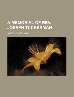 Book A Memorial Of Rev. Joseph Tuckerman free