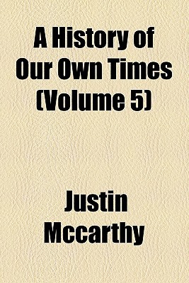 Book A History Of Our Own Times ... (1905) free