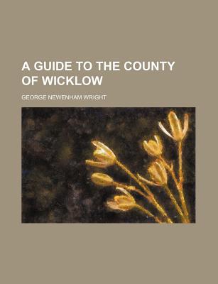 Book A Guide To The County Of Wicklow free