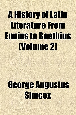 Book A History of Latin Literature From Ennius to Boethius (1883) free