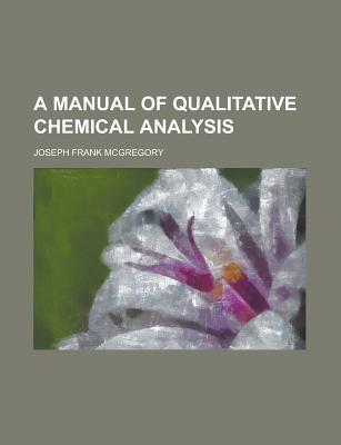 Book A Manual Of Qualitative Chemical Analysis free