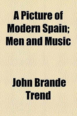 Book A Picture Of Modern Spain; Men And Music free
