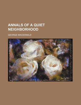 Book Annals Of A Quiet Neighborhood free