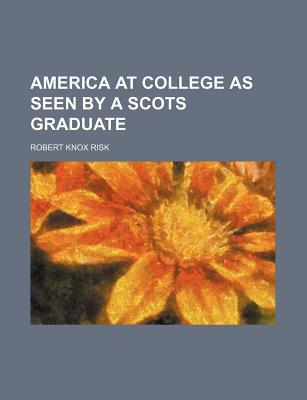 Book America at College as Seen by a Scots Graduate free