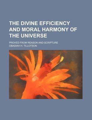 Book The Divine Efficiency And Moral Harmony Of The Universe free