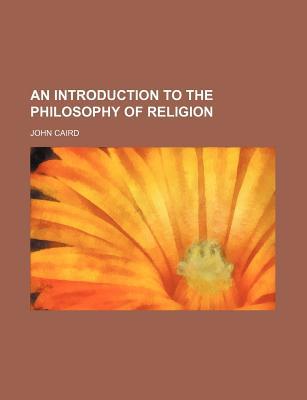 Book An Introduction To The Philosophy Of Religion free