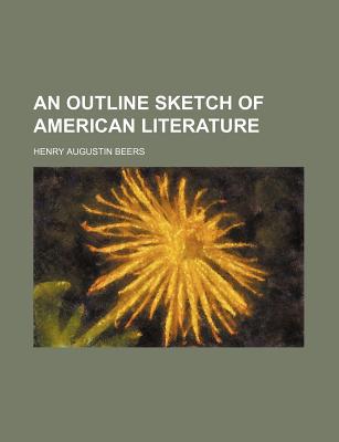 Book An Outline Sketch Of American Literature free