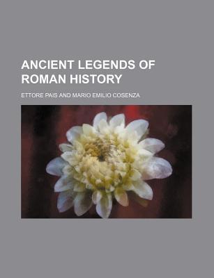 Book Ancient Legends Of Roman History free