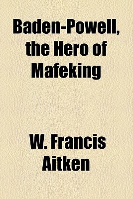Book Baden-powell, The Hero Of Mafeking free