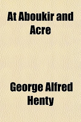 Book At Aboukir And Acre free