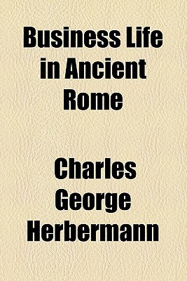 Book Business Life In Ancient Rome free