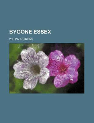 Book Bygone Essex free