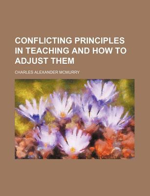 Book Conflicting Principles In Teaching And How To Adjust Them free