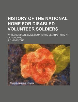 Book History Of The National Home For Disabled Volunteer Soldiers (1875) free