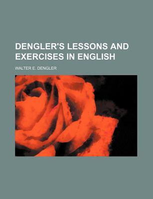 Book Dengler's Lessons And Exercises In English free