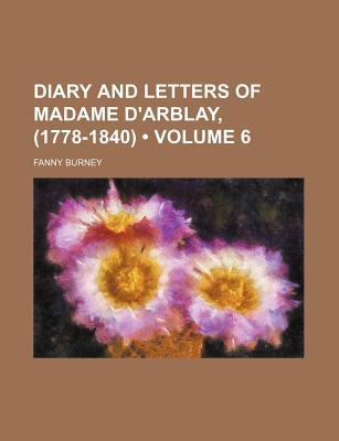 Book Diary And Letters Of Madame D'arblay, (1778-1840) (volume 6) free