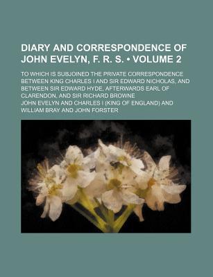 Book Diary And Correspondence Of John Evelyn, F.r.s.; To Which Is Subjoined The Private Correspondence Between King Charles I And Sir Edward free