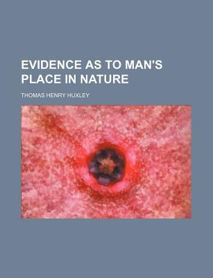 Book Evidence As To Man's Place In Nature free