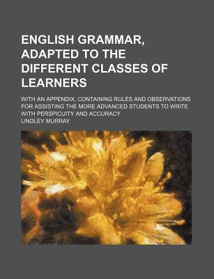 Book English Grammar, Adapted To The Different Classes Of Learners free