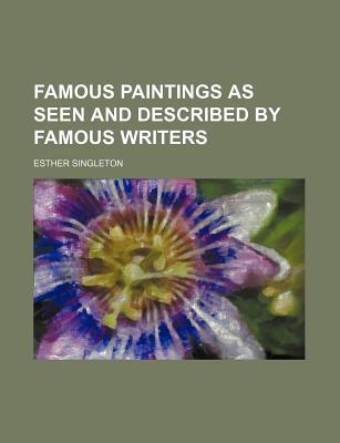 Book Famous Paintings As Seen And Described By Famous Writers free