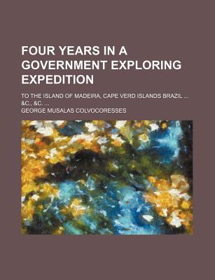 Book Four Years In A Government Exploring Expedition free