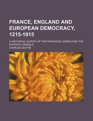 Book France, England And European Democracy, 1215-1915 free
