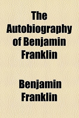 Book The Autobiography Of Benjamin Franklin free