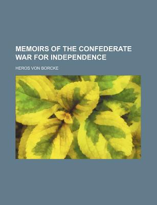Book Memoirs of the Confederate War for Independence (Volume 2) free