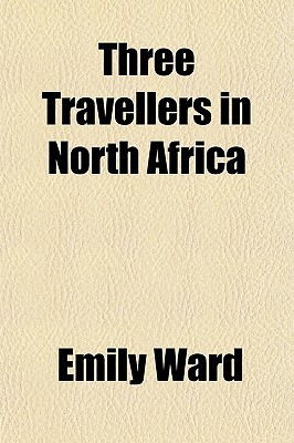 Book Three Travellers In North Africa free