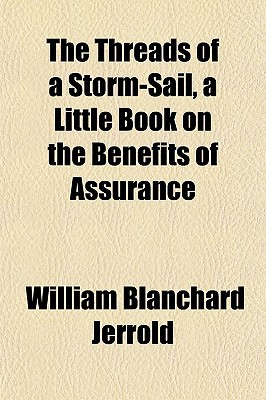 Book The Threads Of A Storm-sail, A Little Book On The Benefits Of Assurance free