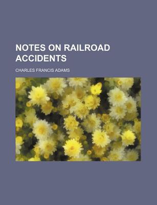 Book Notes On Railroad Accidents free